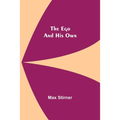 The Ego And His Own - Paperback