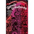 Unruly Creatures - Paperback