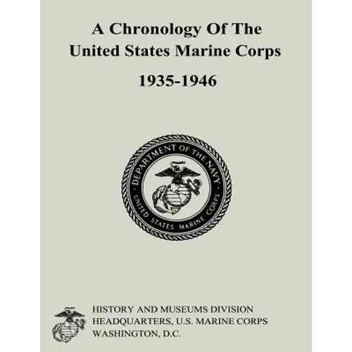 A Chronology of the United States Marine Corps, 1935-1946