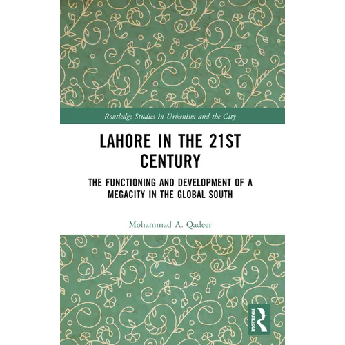 Lahore in the 21st Century: The Functioning and Development of a Megacity in the Global South - Paperback