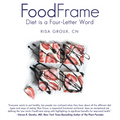 Foodframe: Diet Is a Four-Letter Word - Paperback