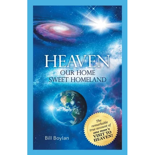 Heaven: Our Home Sweet Homeland - Paperback
