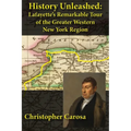History Unleashed: Lafayette's Remarkable Tour of the Greater Western New York Region
