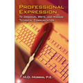 Professional Expression: To Organize, Write, and Manage Technical Communication - Paperback