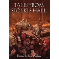Tales from Stolki's Hall: A Thrones & Bones Anthology - Hardcover
