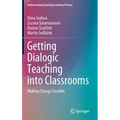 Getting Dialogic Teaching Into Classrooms: Making Change Possible - Hardcover