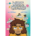 Wires Crossed: A Graphic Novel - Hardcover