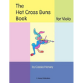 The Hot Cross Buns Book for Viola - Paperback