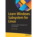 Learn Windows Subsystem for Linux: A Practical Guide for Developers and It Professionals - Paperback