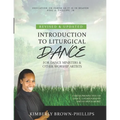 Introduction to Liturgical Dance: 2nd Edition - Paperback