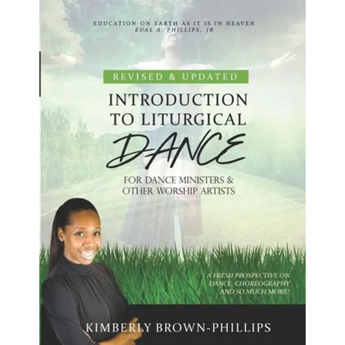 Introduction to Liturgical Dance: 2nd Edition - Paperback