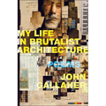 My Life in Brutalist Architecture - Paperback