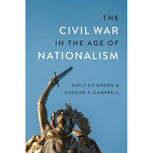 The Civil War in the Age of Nationalism - Hardcover