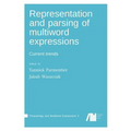 Representation and parsing of multiword expressions - Hardcover