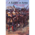 A Rabble in Arms: Massachusetts Towns and Militiamen During King Philipas War
