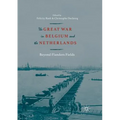 The Great War in Belgium and the Netherlands: Beyond Flanders Fields - Paperback
