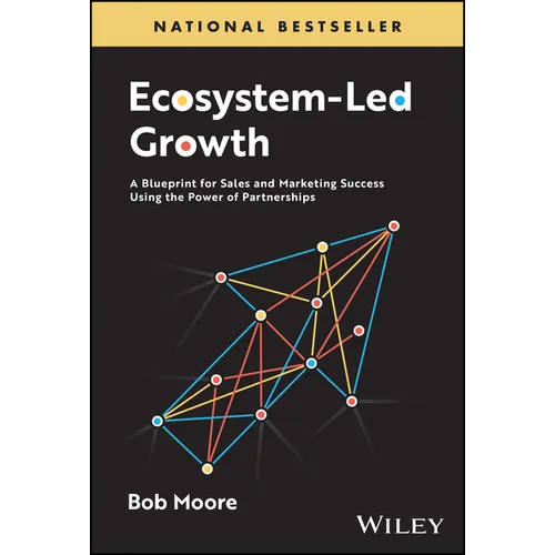 Ecosystem-Led Growth: A Blueprint for Sales and Marketing Success Using the Power of Partnerships - Hardcover