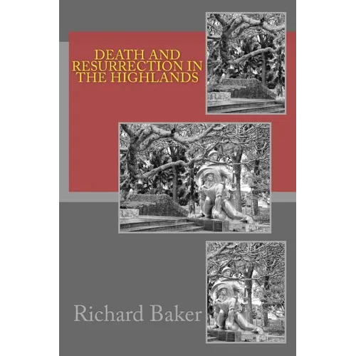 Death and Resurrection in the Highlands
