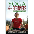Yoga for Beginners: Basic Yoga Guide - Paperback