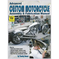 Advanced Custom Motorcycle Assembly & Fabrication - Hardcover