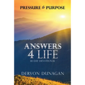 Pressure to Purpose: Answers 4 Life 30 Day Devotional - Paperback