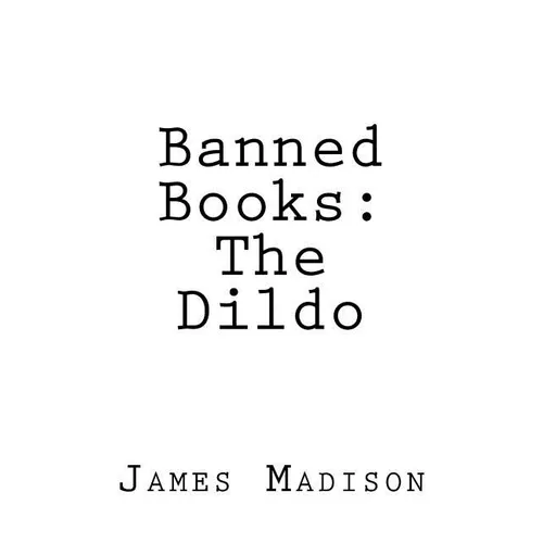 Banned Books: The Dildo - Paperback