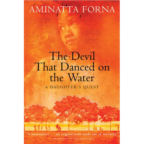 The Devil That Danced on the Water: A Daughter's Quest - Paperback