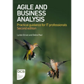 Agile and Business Analysis: Practical Guidance for It Professionals - Second Edition - Paperback