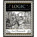 Logic: The Ancient Art of Reason - Hardcover