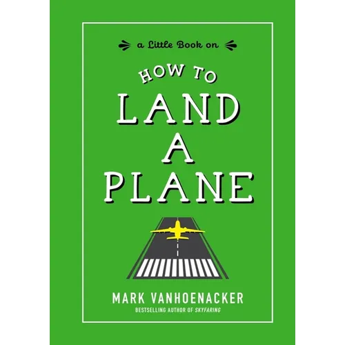 How to Land a Plane - Hardcover