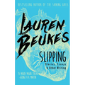 Slipping: Stories, Essays, & Other Writing - Paperback