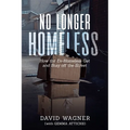No Longer Homeless: How the Ex-Homeless Get and Stay off the Street - Paperback