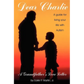 Dear Charlie: A Grandfather's Love Letter - Paperback