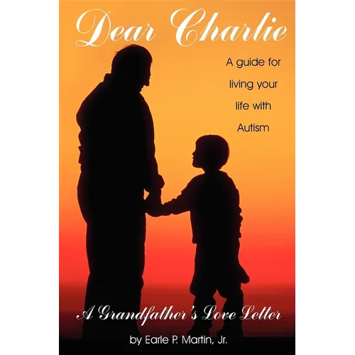 Dear Charlie: A Grandfather's Love Letter - Paperback