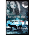 Between the Alpha's War - Paperback