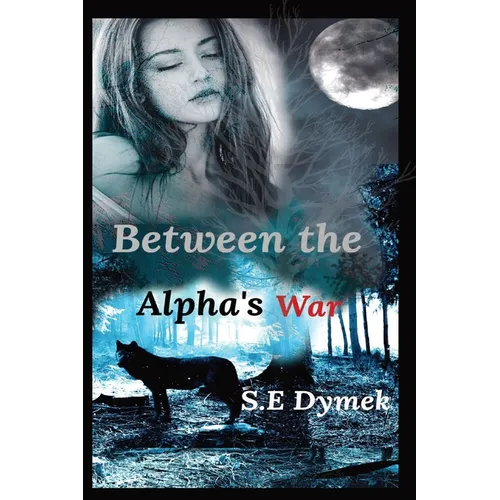 Between the Alpha's War - Paperback