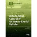 Autonomous Control of Unmanned Aerial Vehicles - Paperback