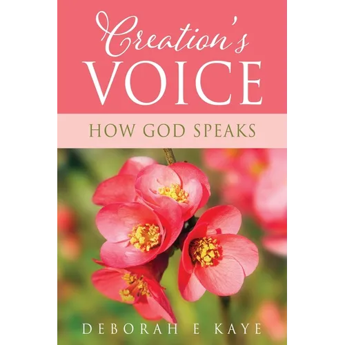 Creation's Voice: How God Speaks - Paperback