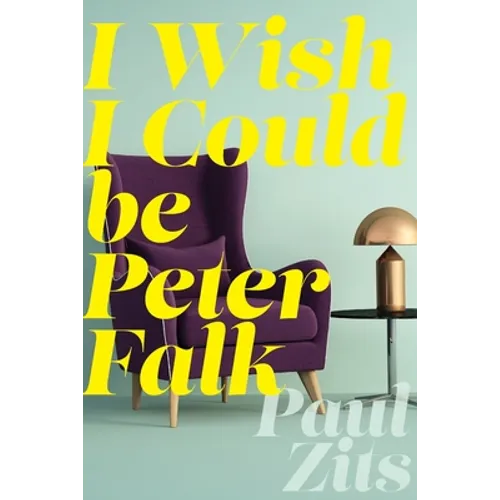 I Wish I Could Be Peter Falk - Paperback