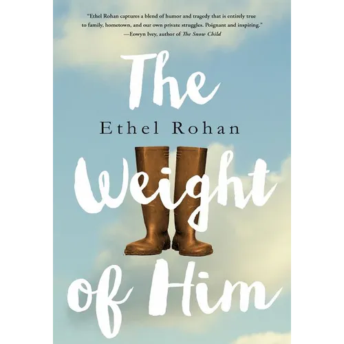 The Weight of Him - Hardcover