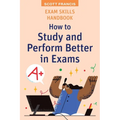 Exam Skills Handbook: How to Study and Perform Better in Exams - Paperback