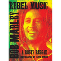 Rebel Music: Bob Marley & Roots Reggae - Hardcover