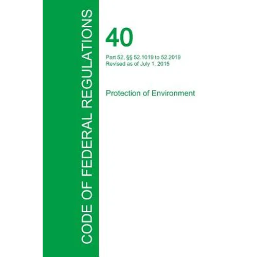 Code of Federal Regulations Title 40, Volume 4, July 1, 2015