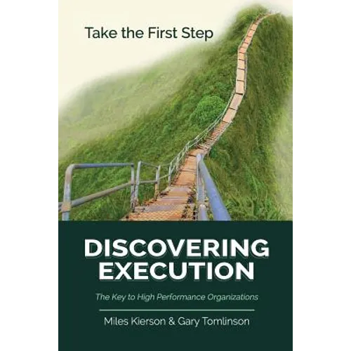 Discovering Execution: The Key to High Performance Organizations - Paperback