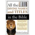 The All the Divine Names and Titles in the Bible - Paperback