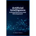 Artificial Intelligence In Drug Discovery And Development - Paperback