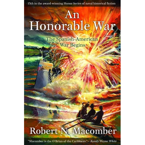 An Honorable War: The Spanish-American War Begins
