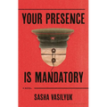 Your Presence Is Mandatory - Hardcover