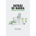 Detrás de barra: Manual de coctelería - Paperback
