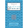 Meditations with Meister Eckhart - Paperback